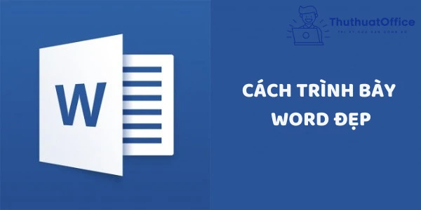 Cách Trình Bày Word Đẹp Và Chuyên Nghiệp