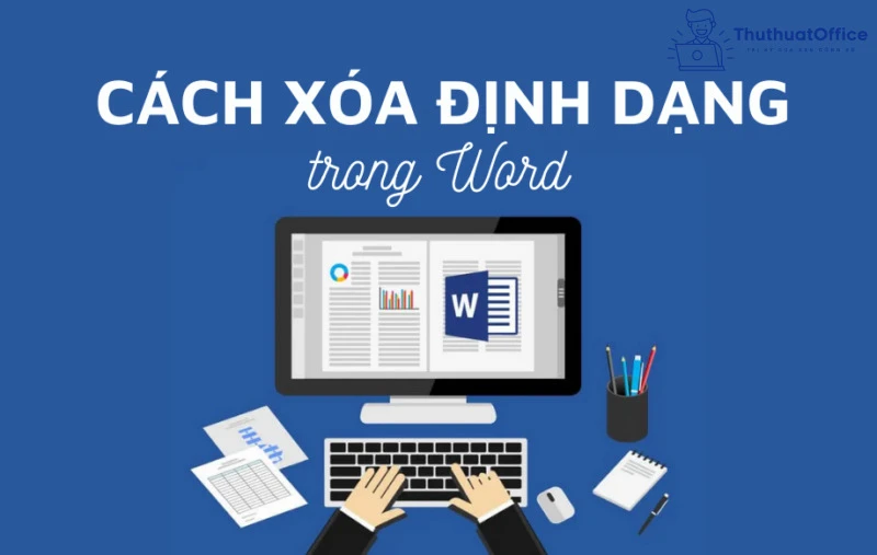 Cách xóa định dạng trong Word