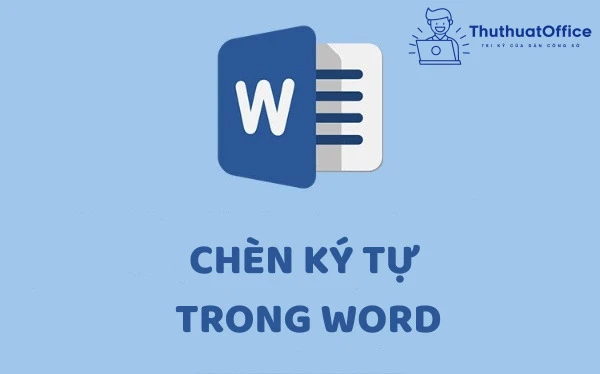 Cách Chèn Ký Tự Trong Word 