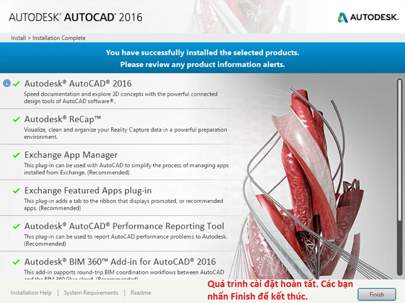 Chọn Finish để kết thúc quá trình cài đặt Autocad 2016