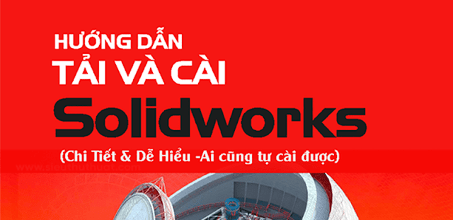 Hướng Dẫn Chi Tiết Cài Đặt Solidworks 2020